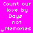 A static image with bright pink background displaying repeated white text "Count our love by Days not Memories" and small light pink hearts.