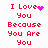A 4-frame animated contact sheet showing pixelated red text "I Love You Because You Are You" with varying purple heart and sparkle effects across frames on a white background.