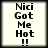 Four identical pixelated display text 'Nici Got Me Hot !!' in black on white with black borders