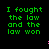 Green text reading "I fought the law and the law won" repeated in a pattern with pink heart symbols on black background