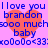 Pixelated text and heart shapes on a purple background with blue lettering. The image repeats four identical sections of 'I love you brandon sooo much baby xo0o0o<33' over orange hearts.