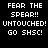 Four identical pixelated text on black background with red highlight bars over specific lines, each reading "FEAR THE SPEAR!! UNTOUCHED! GO SHSC!"