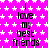 A static image with a bright pink background covered in white star patterns, displaying repeated text "I love my best friends" in black pixelated font.