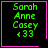 Four identical pixelated green text on black background with pink borders, each displaying "Sarah Anne Casey <33" and one featuring a small pink heart symbol
