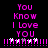 Pixelated pink text on black background reads 'You Know I Love YOU' with exclamation marks and white/grey symbols below, animated in a repeating cycle.