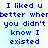 Blue pixelated text on light blue background reads "I liked u better whenever you didn't know I existed" in two identical vertical