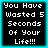Four identical pixelated display white text on black backgrounds with cyan borders, each reading "You Have Wasted 5 Seconds Of Your Life!!!"