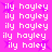 Pixelated text 'ily hayley' repeated across a bright pink background with purple starbursts, some instances showing slight variations in letter clarity.