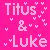 Pixelated pink text on bright pink background with scattered heart symbols, displaying "Titus & Luke" in two identical side-by-side arrangements.