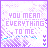 25 identical pixelated icons featuring the text "YOU MEAN EVERYTHING TO ME" in varying shades of purple and cyan against a white background with subtle gradient effects