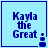 Four identical light blue square each display "Kayla the Great" in dark blue pixelated text with a small dark blue icon below the text