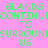 Pixelated green text on four colored quadrants reads 'GLANDS CONTINUE TO SURROUND US' with no visible animation changes.