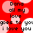 Red background with pink and white circular shapes, black text repeating 'Dana all my love goes to you i love you' in pixelated font.