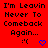 Red background with black text reading 'I'm Leavin Never To Comeback Again...' and pixelated emoticons showing a sad face with blue heart or downward arrow symbols.