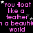 Pink text reads "You float like a feather in a beautiful world" on black background with scattered white and gray stars.