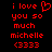 Red pixelated text on black background reads 'i love you so much michelle <3333' with a heart symbol replacing the word 'heart'.
