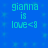 Blue background with four identical pixelated text blocks reading 'gianna is love<8' in cyan, arranged in a