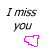 Text "I miss you" appears above a pink pixelated heart symbol in multiple positions, with the heart's shape changing across frames