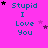 identical text-based icons on a bright pink background, each displaying "Stupid I Love You" in cyan letters with scattered purple and black stars