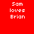 Red background with white pixelated text reading "Sam loves Brian" in two identical vertical
