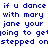 Blue pixelated text on white background repeats 'if u dance if u dance with mary jane your going to get stepped onstepped on' in two identical horizontal