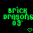 Green pixelated text 'BRICK DRAGONS 09' with a heart symbol on black background, two identical frames side-by-side.