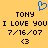 Yellow background with blue pixelated heart icon above text reading TONY I LOVE YOU 7/16/07 <3 in black pixelated font.