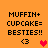 Pixelated orange background displays four identical text blocks with 'MUFFIN+CUPCAKE=BESTIES!!' and emoticons, two with red hearts and two with '<3' symbols.