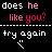 Pixelated text with pink and white lettering on black background, featuring repeated 'does he like you?' phrases and various responses including 'true love' with heart symbol