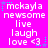 A bright pink background displays repeated text and star symbols in white and cyan, with the words 'mckayla', 'newsome', 'live', 'laugh', 'love <3' arranged in a pattern