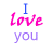 Pixelated text reads "I love you more than you'll ever know." in blue, pink, and purple hues on a white background.