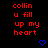 Red text 'collin u fill up my heart' repeated in a with blue pixel hearts on black background, no visible animation changes