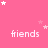 Pink background with white stars and repeated 'friends' text in pixelated font across the
