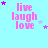 identical pink 'live laugh love' text icons on a light blue background with scattered purple and light blue stars