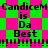 Pixelated text 'CandiceM is Da Best' repeated across a green and pink checkered background with black dashed lines.