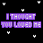 Pixelated text in purple blocks reads "I THOUGHT YOU LOVED ME" repeated across a black background with scattered white Y-shaped symbols.