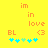 Yellow background with orange text 'im in love' and blue/cyan symbols, two versions of the same design side-by-side.