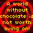 A static image displays yellow text on a dark background with red concentric circles, stating "A world without chocolate is not worth living on!" in four identical quadrants.