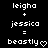 Pixelated text displays 'leigha + jessica = beastly' with a heart symbol on black background.