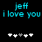 Pixelated cyan text 'jeff i love you' on black background with two of white and gray heart symbols below