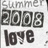 Black-and-white pixelated text displays 'Summer 2008 love' with a small broken or missing character in the word 'love'.