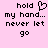 Pixelated text on pink background with heart symbol replacing 'and' in 'hold my hand... never let go'