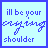 nine light blue squares with dark blue borders, each containing the text "ill be your crying shoulder" in a mix of block and cursive fonts