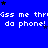 Blue background with white pixelated text repeating 'Gss me thrsss me thrsss me thrsss me th da phone! da phone! da phone! da phone!' and scattered black stars.
