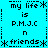 Pixelated cyan background with black text and symbols arranged in a pattern, featuring repeated phrases 'my life', 'is P.M.J.C n', and '*friends*' bordered by asterisks and dotted lines