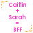 Pixelated text displays 'Caitlin + Sarah = BFF' with orange star and dot accents on white background, repeated in two