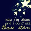 Dark blue background with scattered white stars and yellow text reading "now i'm alone and I don't see those stars" in mixed fonts.