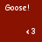 Red background with pixelated white text 'Goose!' at top and '<3' symbol below, all rendered in low-resolution digital style.