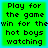 Green square with black pixelated text reading "Play for the game win for the hot boys watching" on a light blue background.