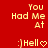 Red background with yellow pixelated text reading 'You Had Me At :)' Hell' and a heart symbol, showing animation changes in the right-side text.